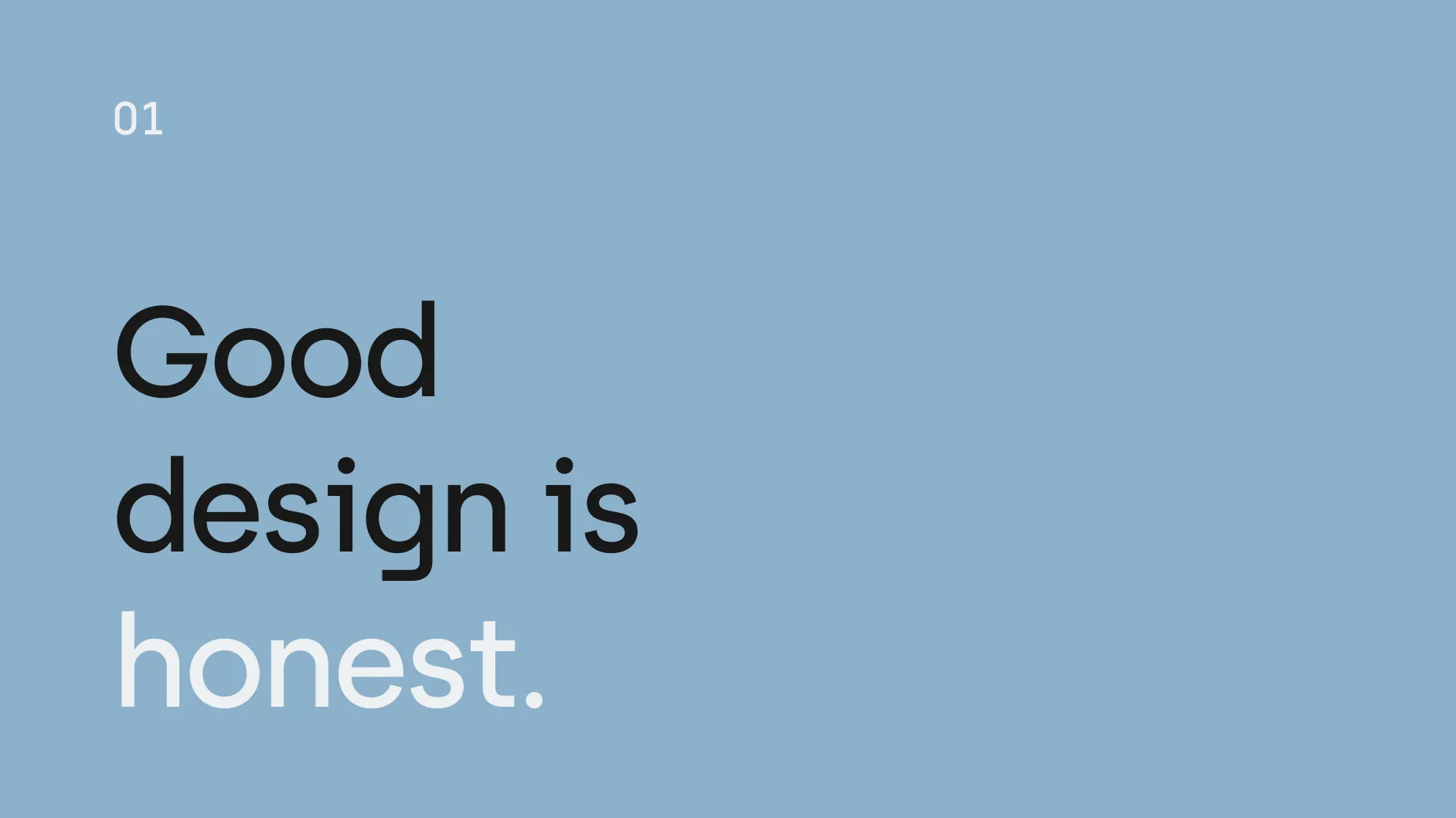 Inspirational quote 'Good design is honest' at Baldhead Cabinets